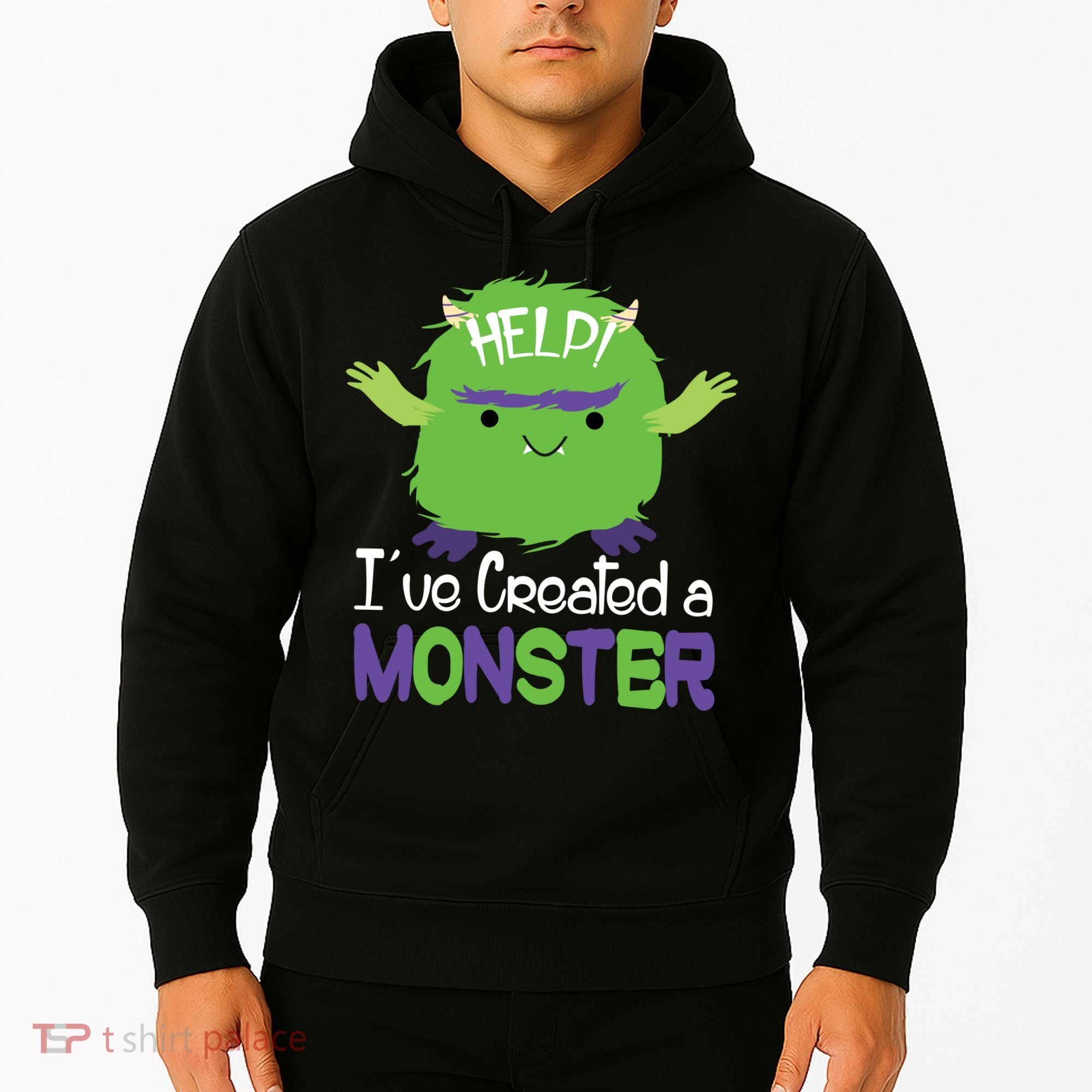 Help I've Created A Monster Hoodie