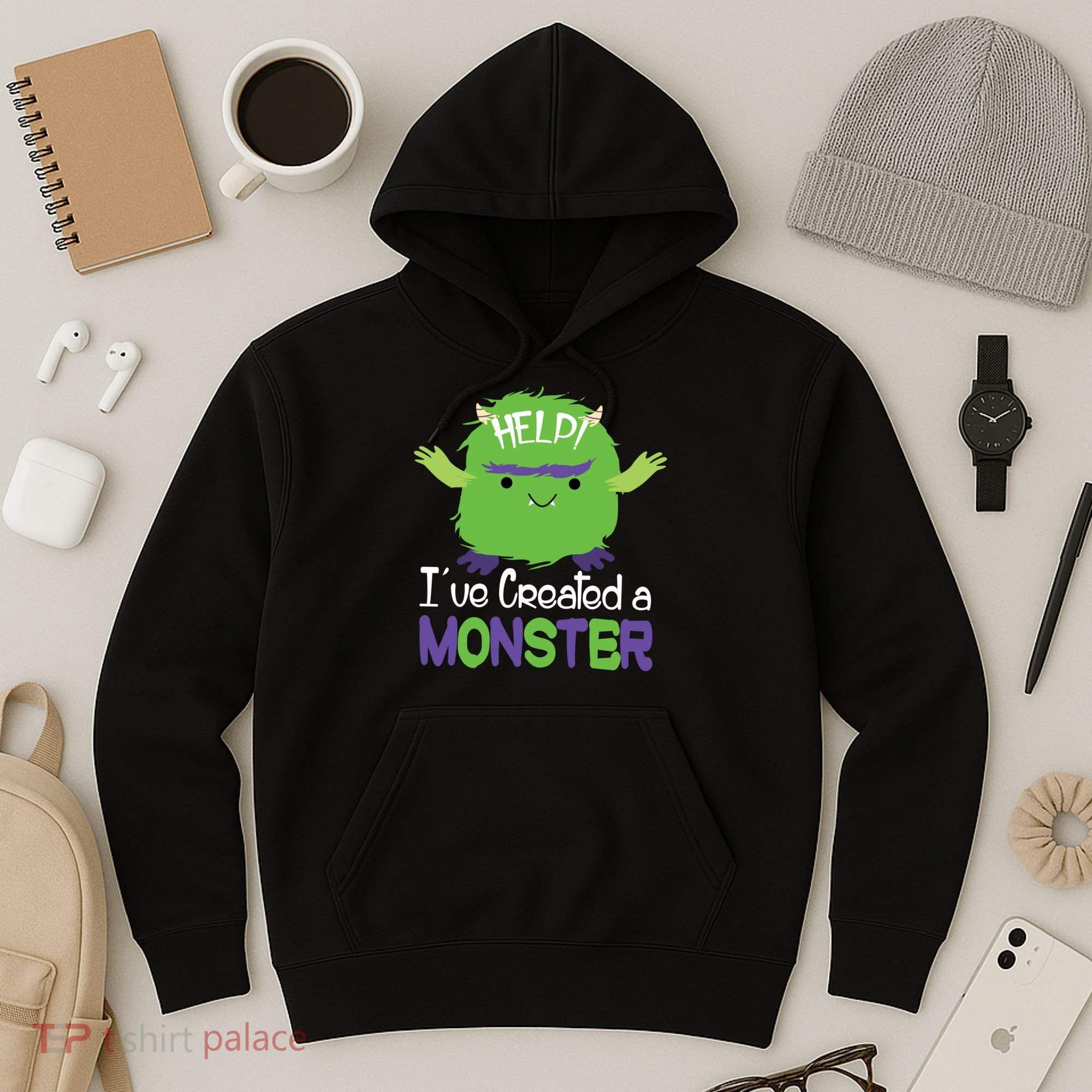 Help I've Created A Monster Hoodie