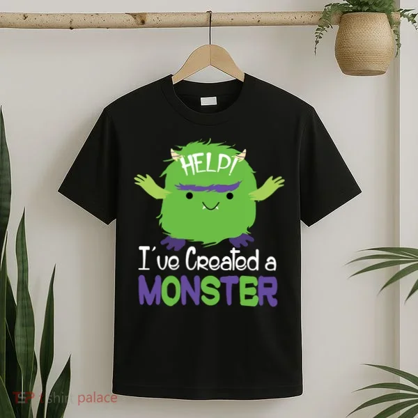 Help I've Created A Monster T-Shirt