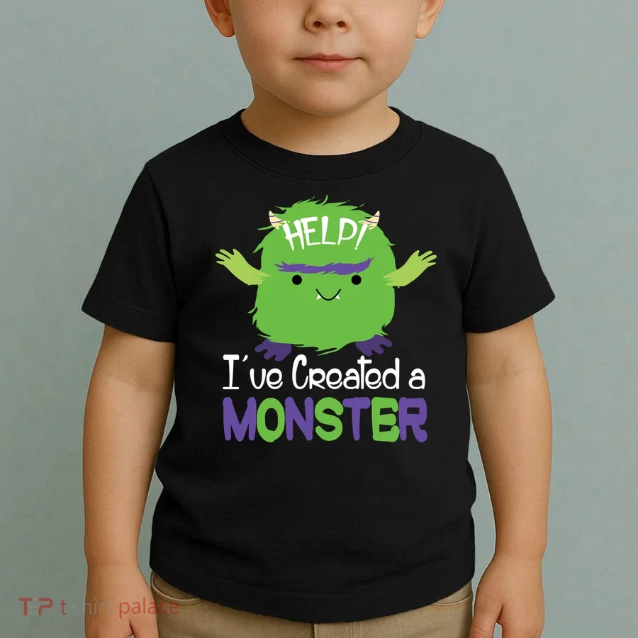 Help I've Created A Monster Toddler T-Shirt