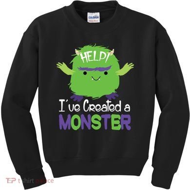 Help I've Created A Monster Kids Sweatshirt