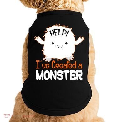 Help I've Created a Monster Funny Halloween Doggie Tank