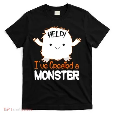 Help I've Created a Monster Funny Halloween T-Shirt