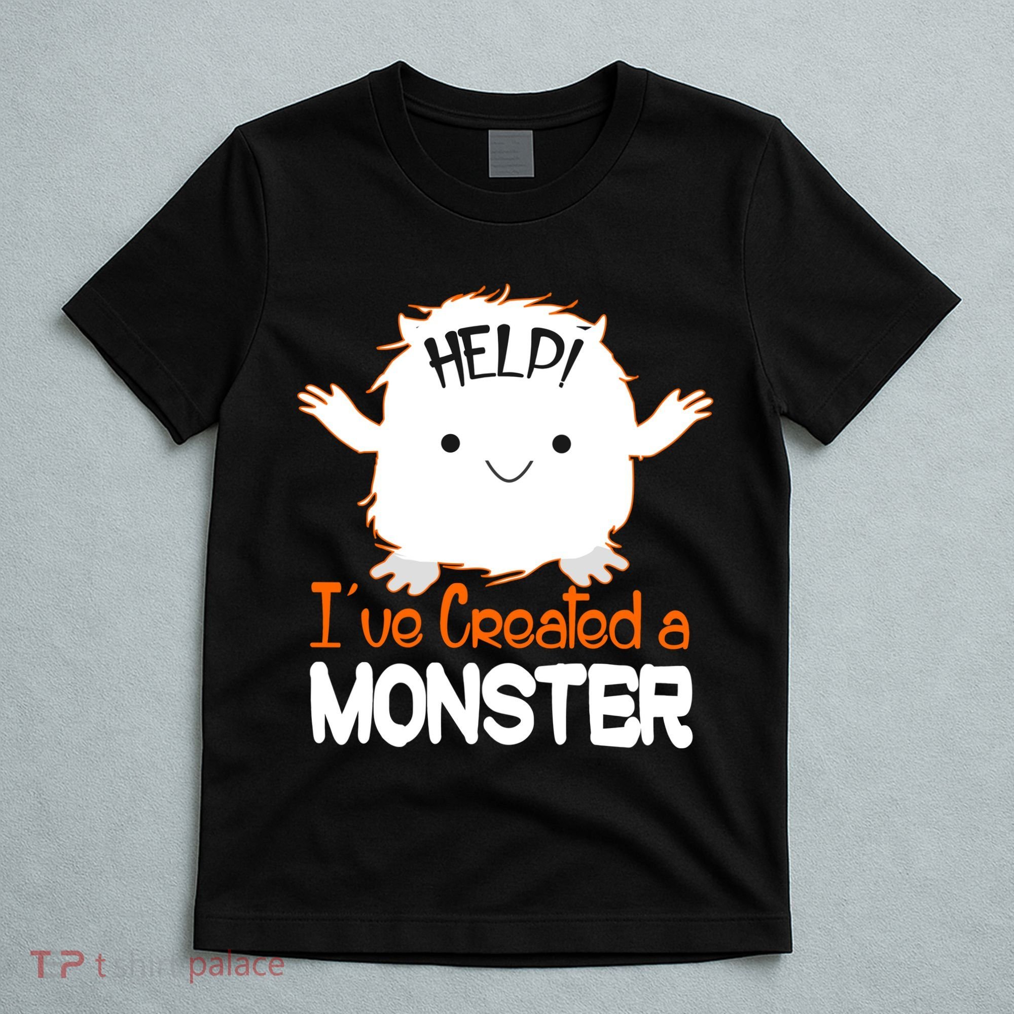 Help I've Created a Monster Funny Halloween T-Shirt