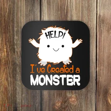 Help I've Created a Monster Funny Halloween Coaster