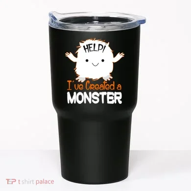 Help I've Created a Monster Funny Halloween Tumbler