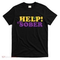 Help Me I'm Sober Mardi Gras T-Shirt thumb 0