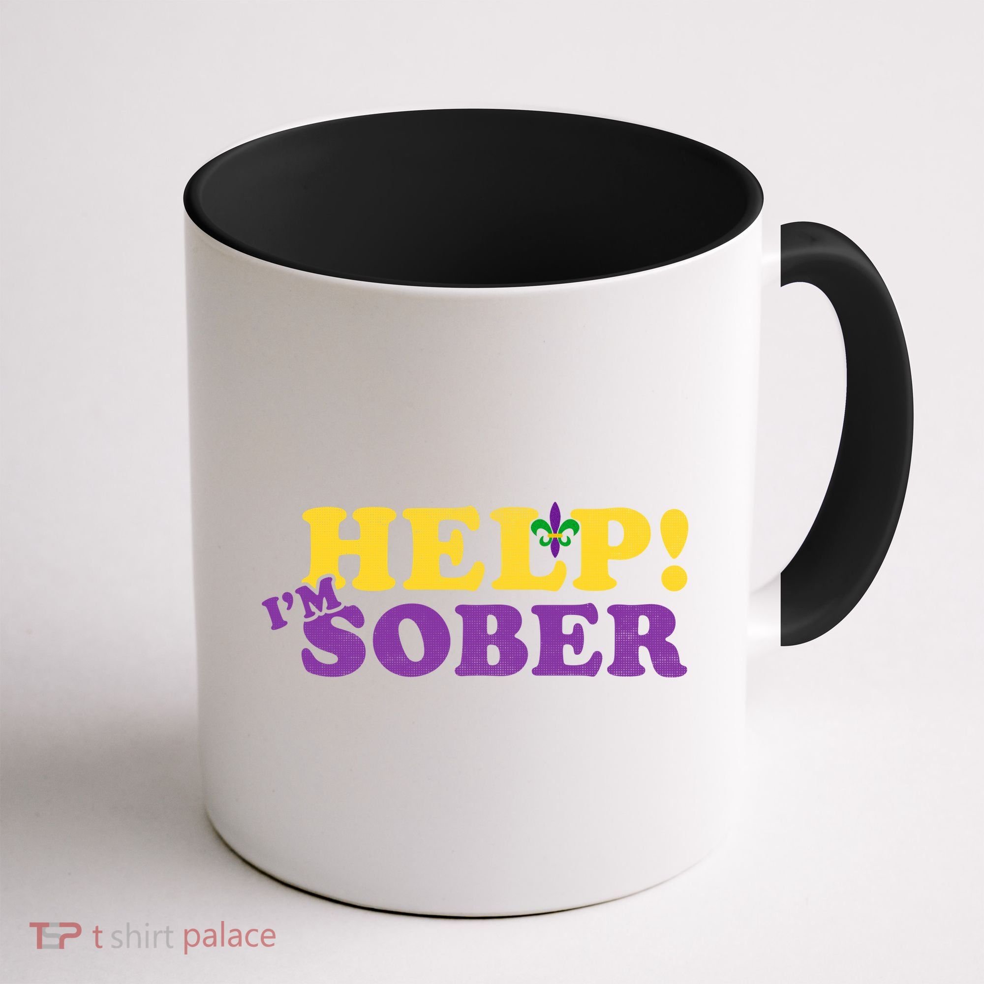 Help Me I'm Sober Mardi Gras Coffee Mug