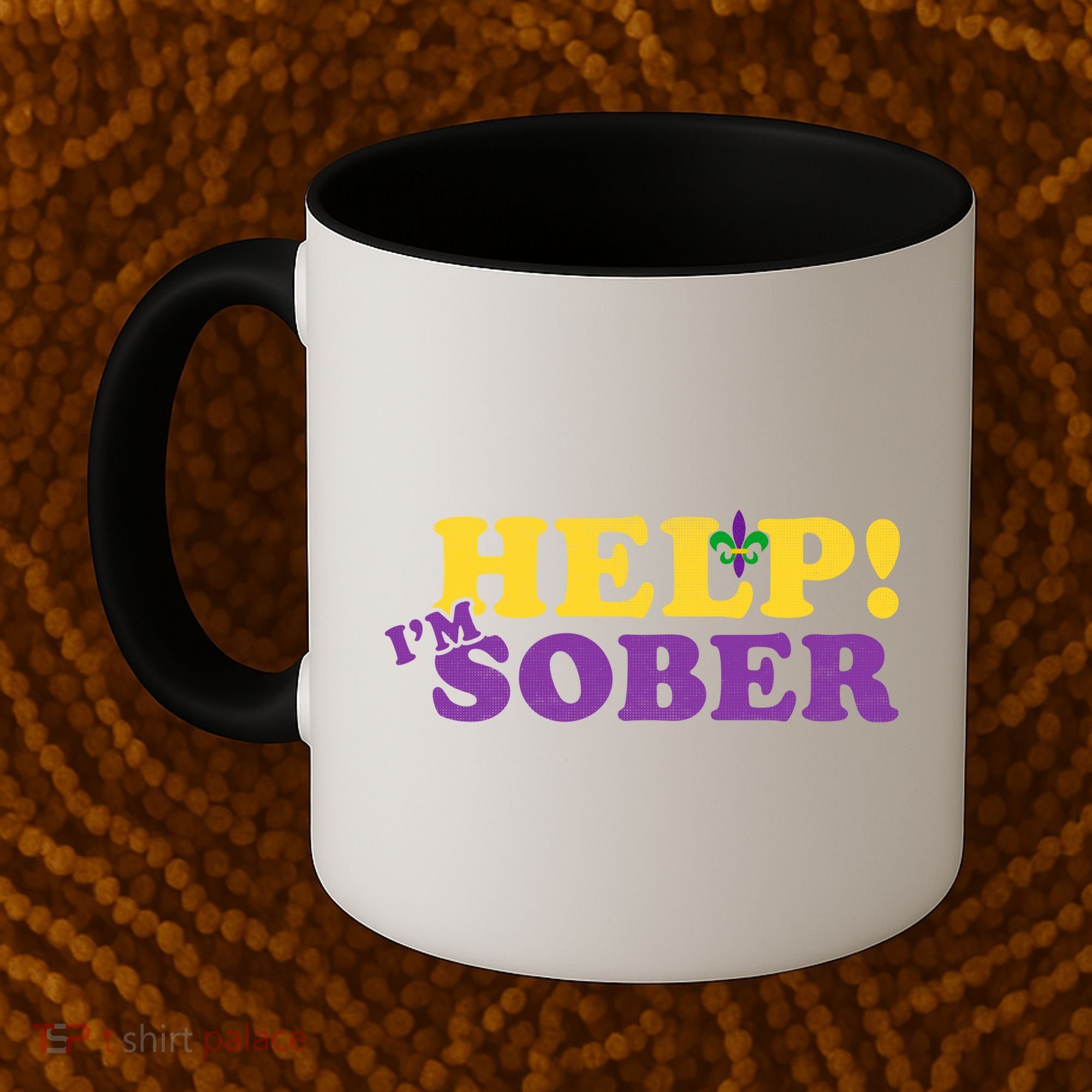 Help Me I'm Sober Mardi Gras Coffee Mug