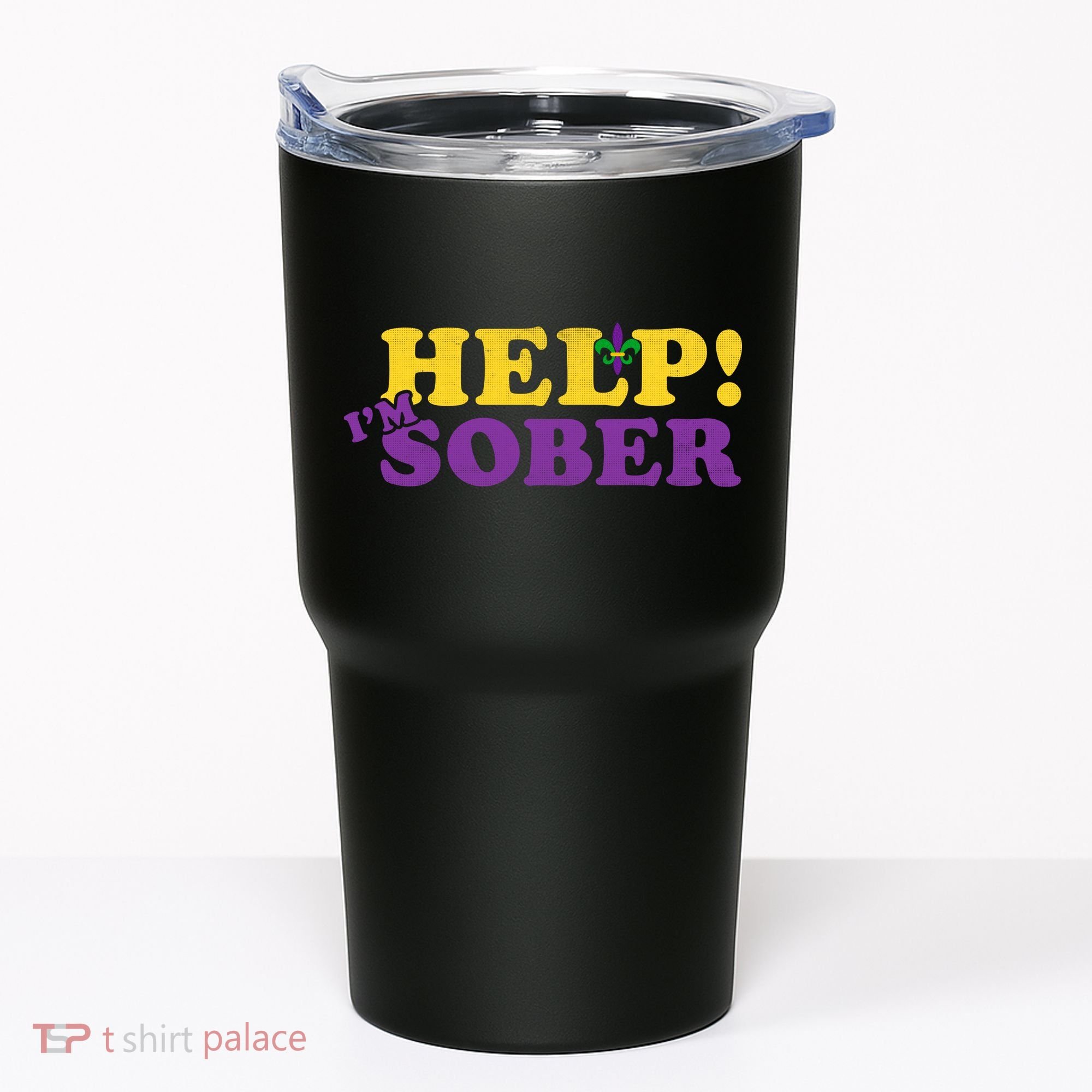Help Me I'm Sober Mardi Gras Tumbler
