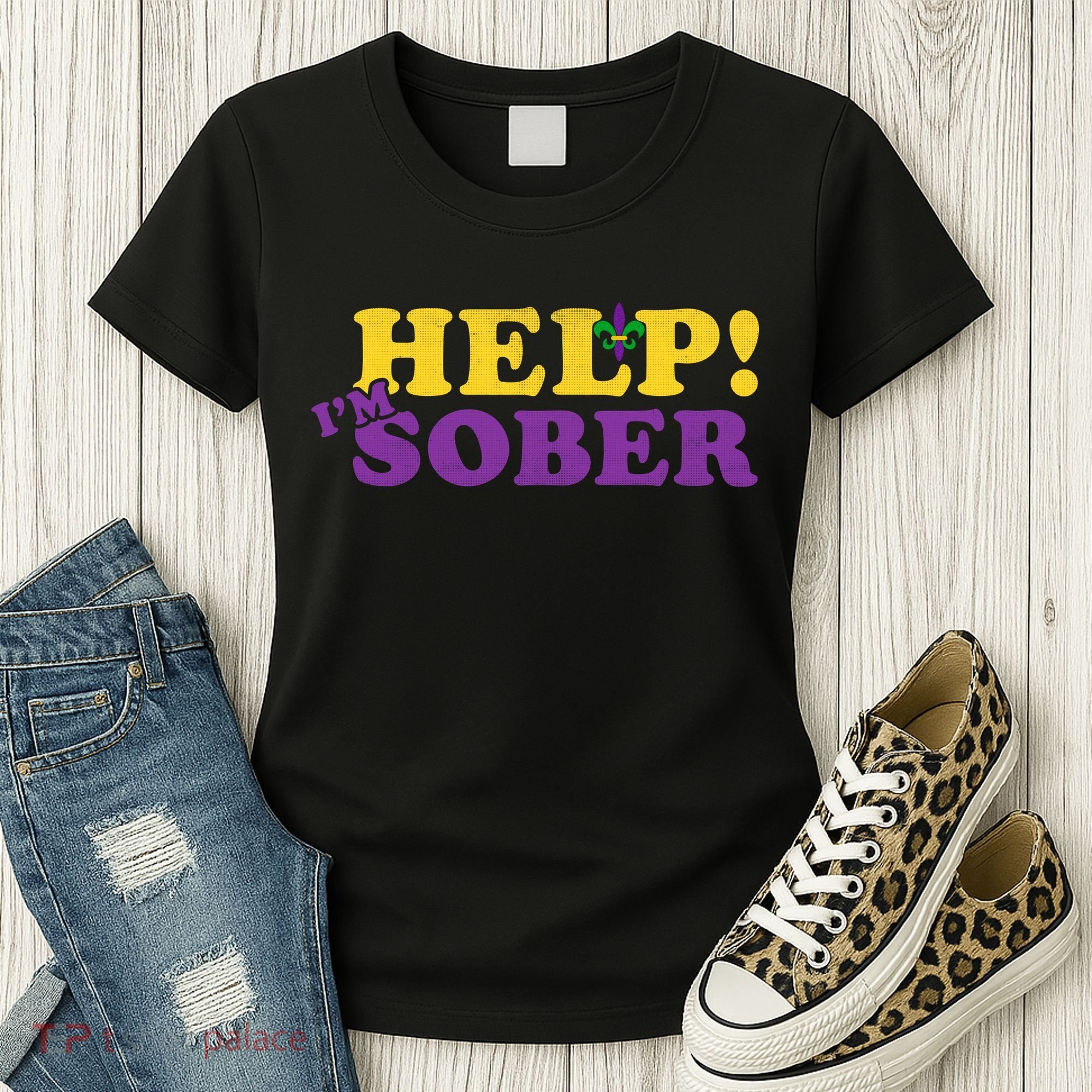 Help Me I'm Sober Mardi Gras Women's T-Shirt