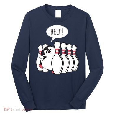 Help Penguin Bowling Pin Long Sleeve Shirt