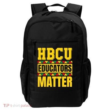 Hbcu Educators Matter Funny Hbcu Educator Black History Gift Backpack
