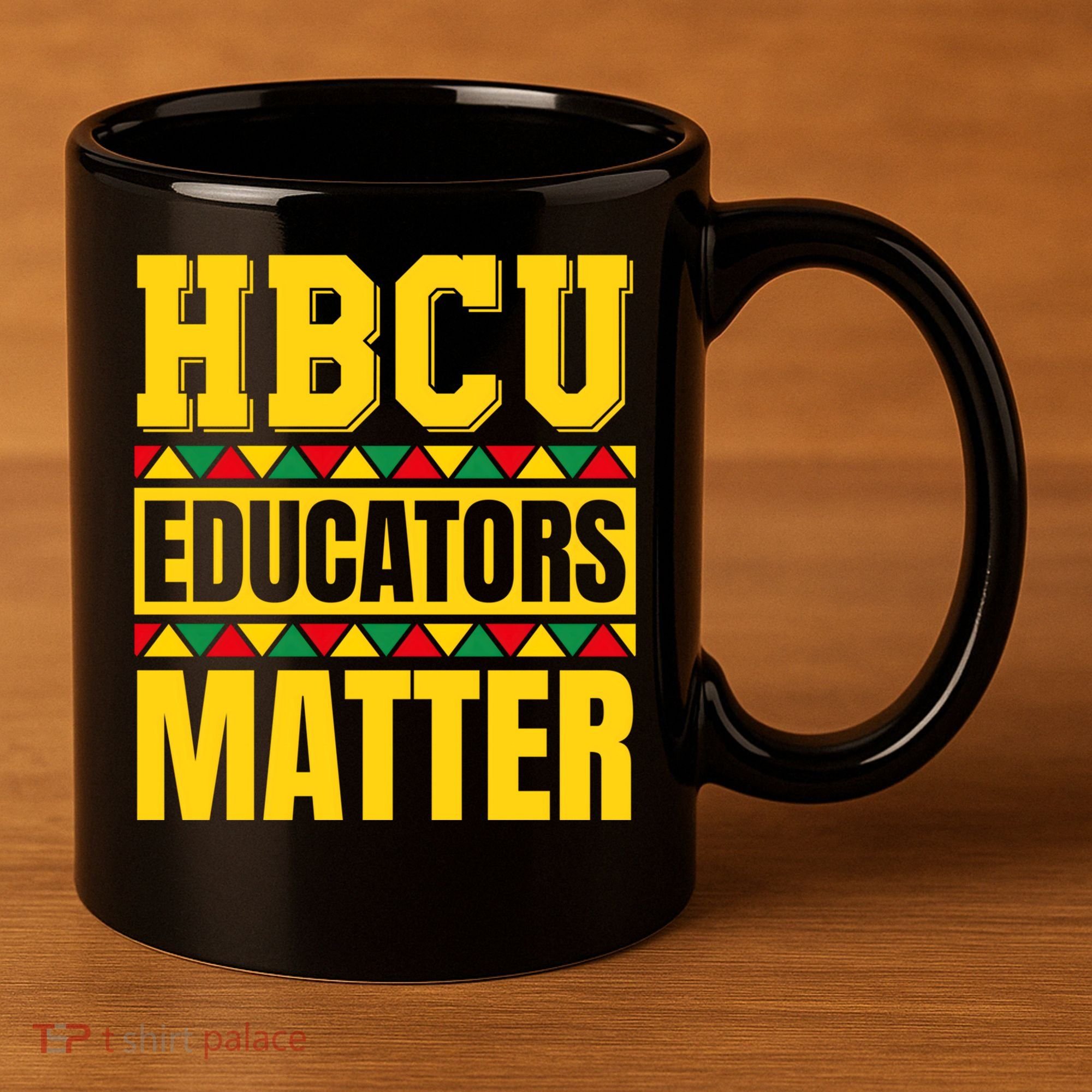 Hbcu Educators Matter Funny Hbcu Educator Black History Gift 11oz C Handle Ceramic Mug