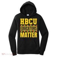 Hbcu Educators Matter Funny Hbcu Educator Black History Gift Women's Hoodie thumb 0