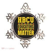 Hbcu Educators Matter Funny Hbcu Educator Black History Gift Ornament thumb 0