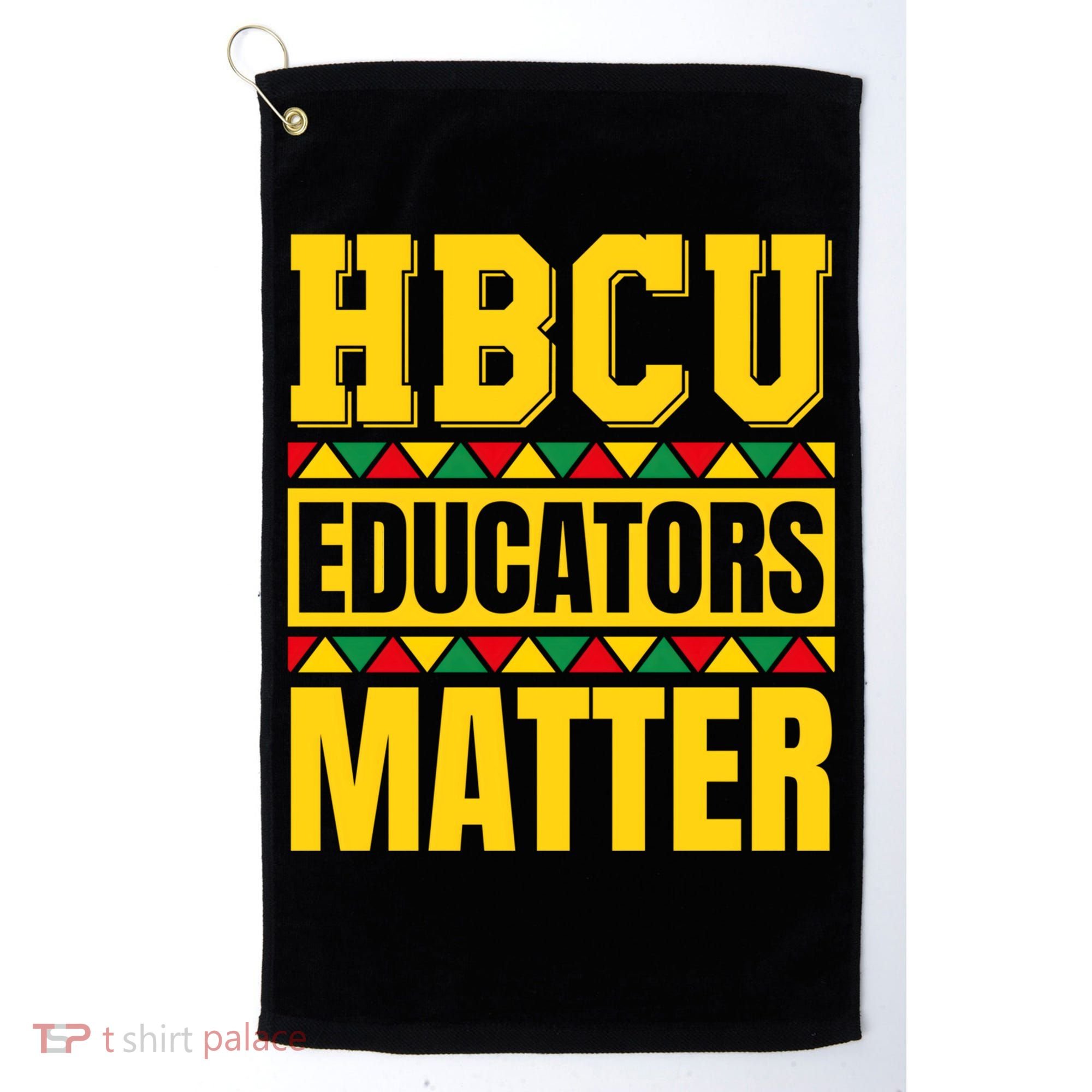 Hbcu Educators Matter Funny Hbcu Educator Black History Gift Golf Towel