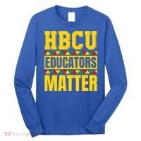Hbcu Educators Matter Funny Hbcu Educator Black History Gift Long Sleeve Shirt thumb 0