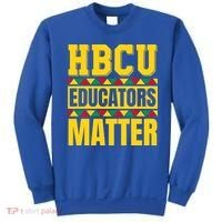 Hbcu Educators Matter Funny Hbcu Educator Black History Gift Sweatshirt thumb 0