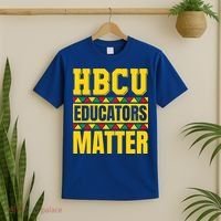 Hbcu Educators Matter Funny Hbcu Educator Black History Gift T-Shirt thumb 2