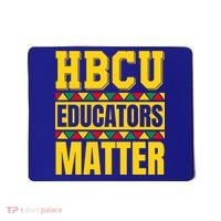 Hbcu Educators Matter Funny Hbcu Educator Black History Gift Mousepad thumb 0