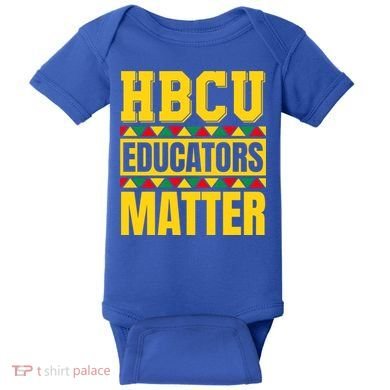 Hbcu Educators Matter Funny Hbcu Educator Black History Gift Baby Bodysuit