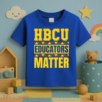 Hbcu Educators Matter Funny Hbcu Educator Black History Gift Toddler T-Shirt thumb 3