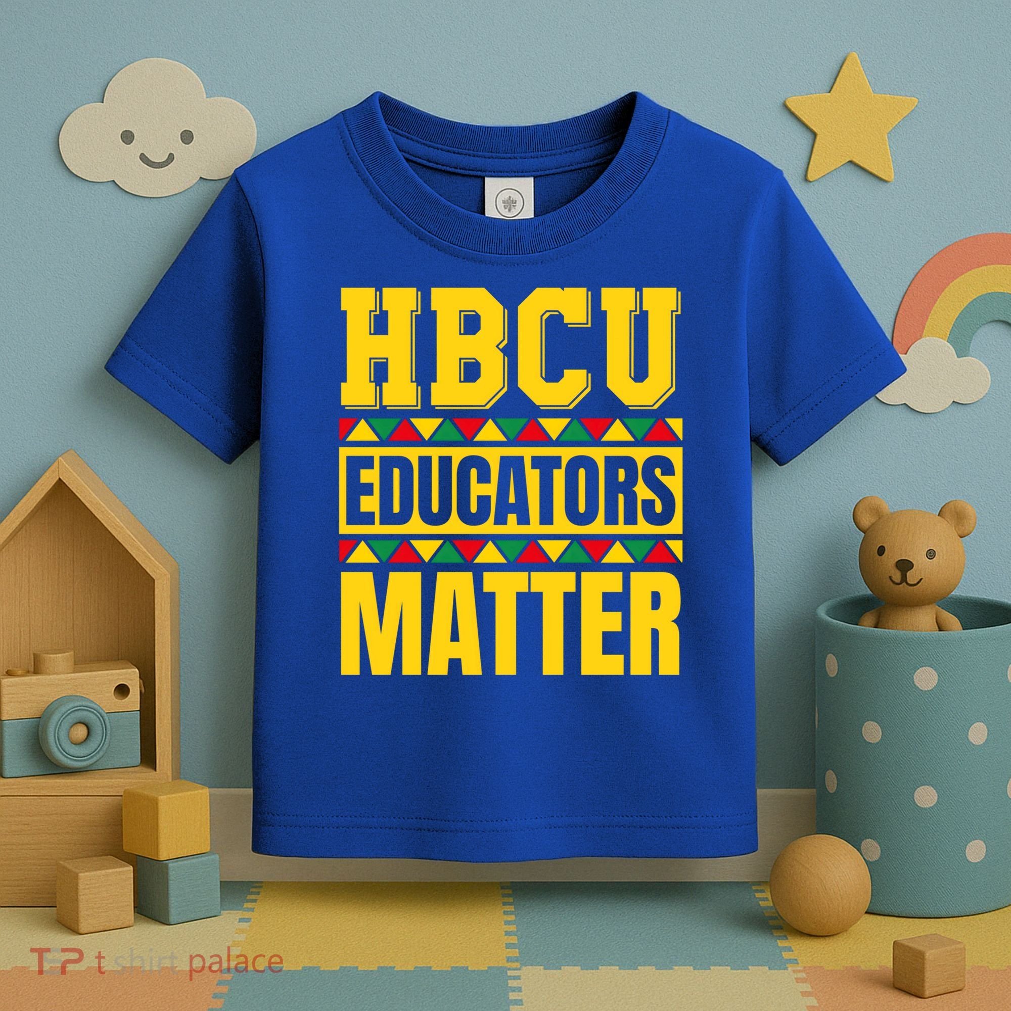 Hbcu Educators Matter Funny Hbcu Educator Black History Gift Toddler T-Shirt