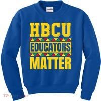 Hbcu Educators Matter Funny Hbcu Educator Black History Gift Kids Sweatshirt thumb 0