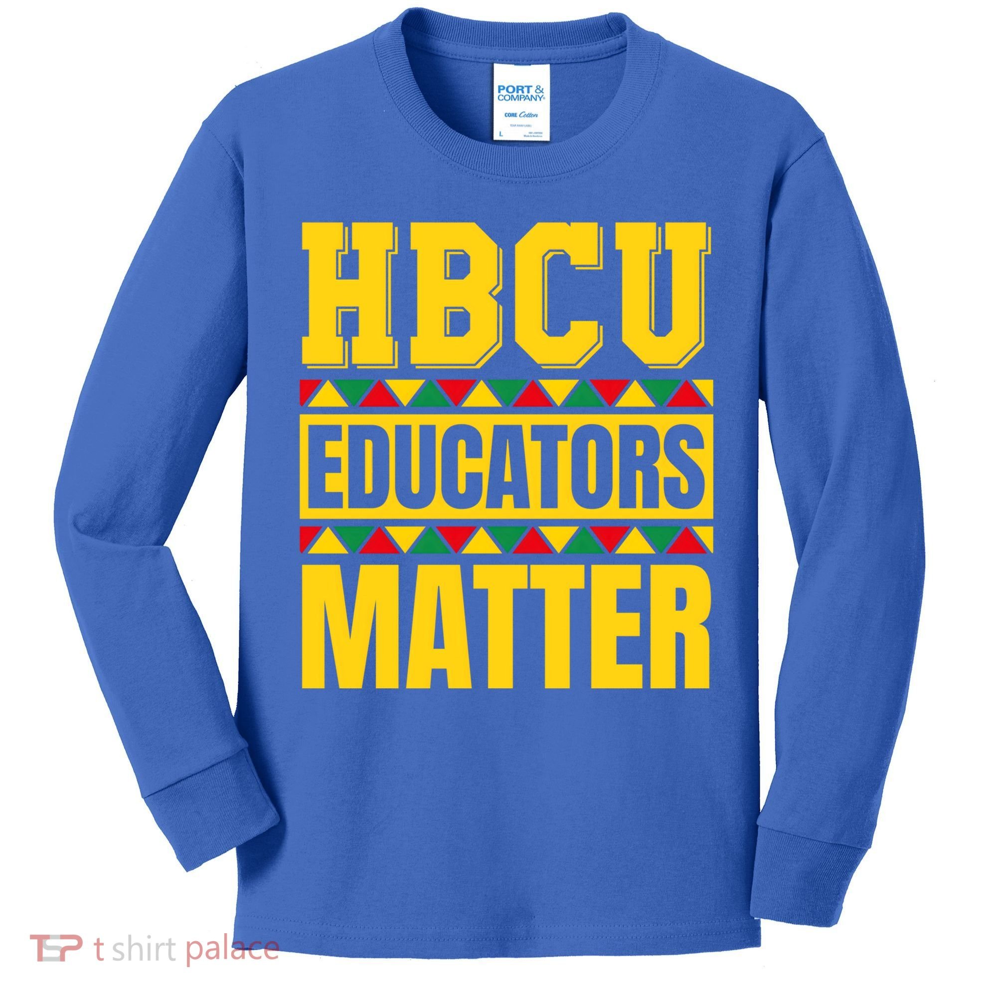 Hbcu Educators Matter Funny Hbcu Educator Black History Gift Kids Long Sleeve Shirt