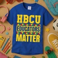 Hbcu Educators Matter Funny Hbcu Educator Black History Gift Kids T-Shirt thumb 3
