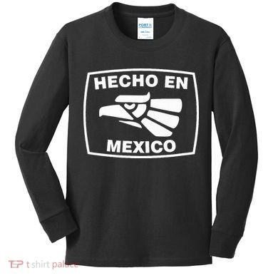 Hecho En Mexico Made In Mexico Vintage Fun Kids Long Sleeve Shirt