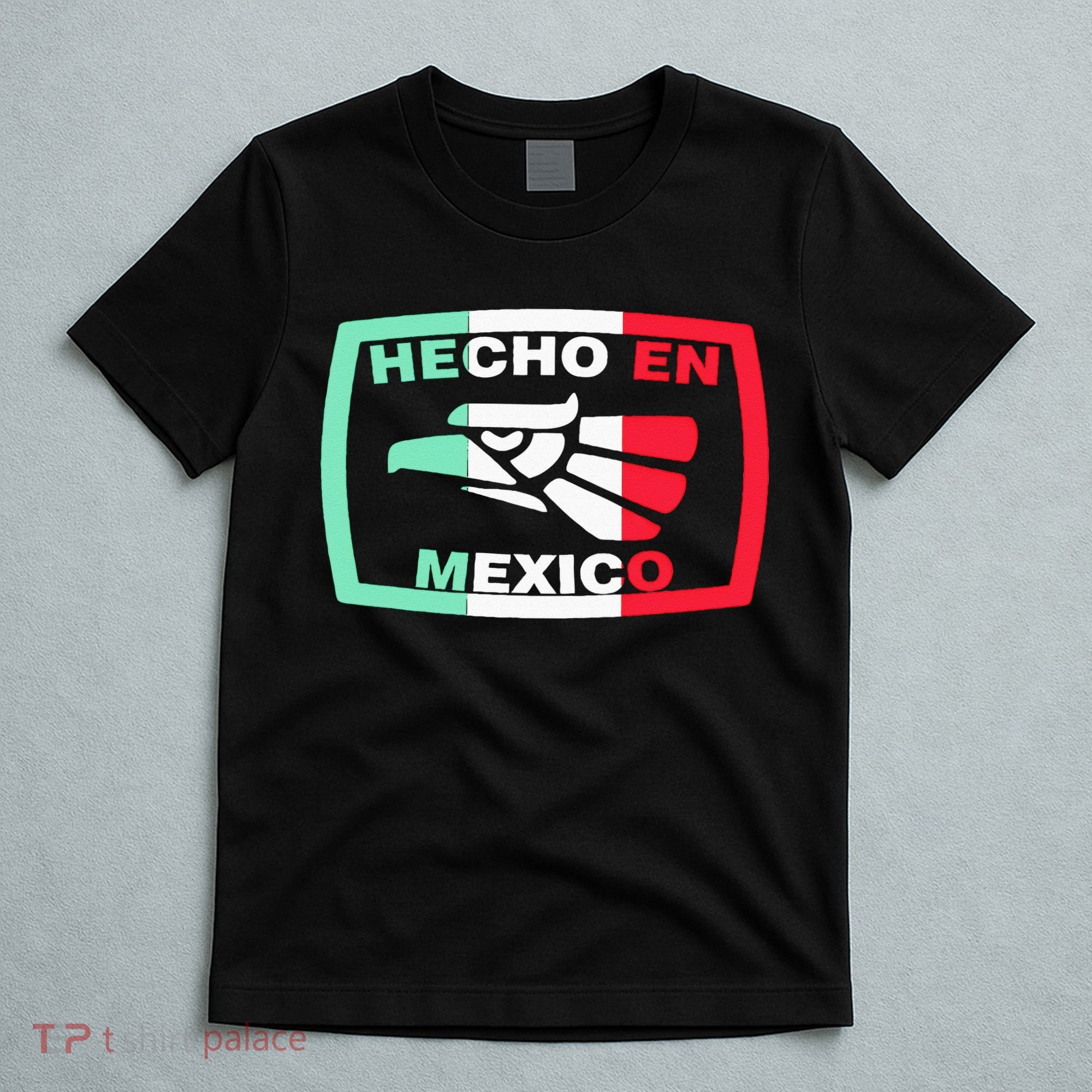 Hecho En Mexico Eagle Mexican Independence Day T-Shirt