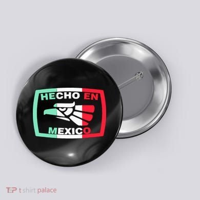 Hecho En Mexico Eagle Mexican Independence Day Button