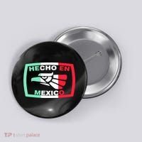 Hecho En Mexico Eagle Mexican Independence Day Button thumb 0