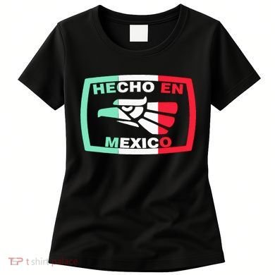 Hecho En Mexico Eagle Mexican Independence Day Women's T-Shirt