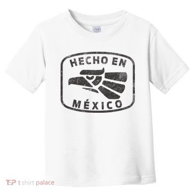 Hecho En Mexico Made In Mexico Vintage Fun Toddler T-Shirt