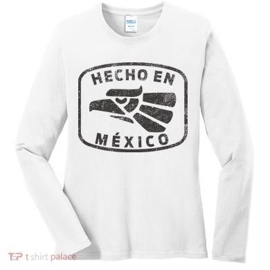 Hecho En Mexico Made In Mexico Vintage Fun Women's Long Sleeve Shirt