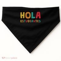 Hola Estudiantes, Maestra Back To School Spanish Teacher USA-Made Doggie Bandana thumb 0