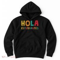 Hola Estudiantes, Maestra Back To School Spanish Teacher Hoodie thumb 0