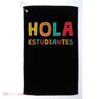 Hola Estudiantes, Maestra Back To School Spanish Teacher Golf Towel thumb 0