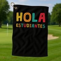 Hola Estudiantes, Maestra Back To School Spanish Teacher Golf Towel thumb 1