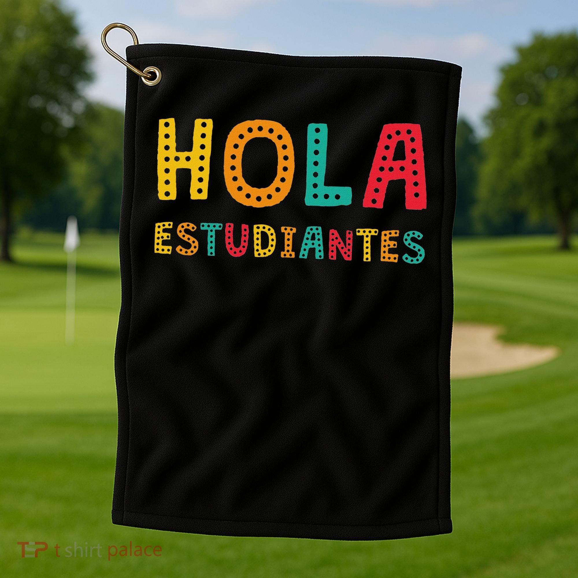 Hola Estudiantes, Maestra Back To School Spanish Teacher Golf Towel
