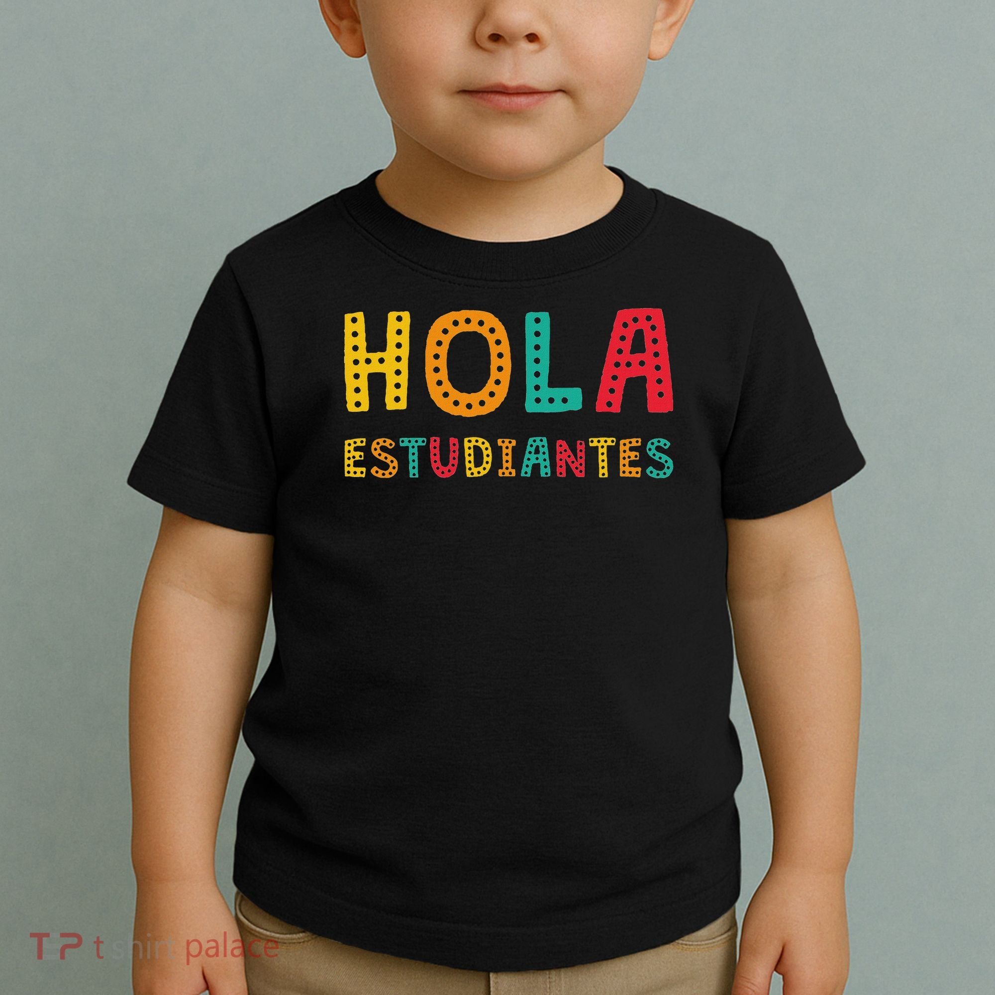 Hola Estudiantes, Maestra Back To School Spanish Teacher Toddler T-Shirt