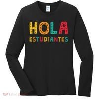 Hola Estudiantes, Maestra Back To School Spanish Teacher Women's Long Sleeve Shirt thumb 0
