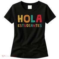 Hola Estudiantes, Maestra Back To School Spanish Teacher Women's T-Shirt thumb 0