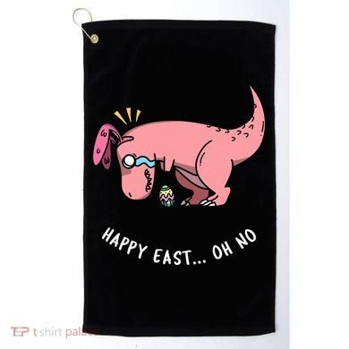 Happy Easter Oh No Funny TRex Egg Hunt Golf Towel