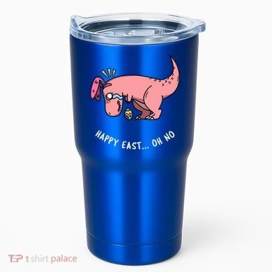 Happy Easter Oh No Funny TRex Egg Hunt Tumbler