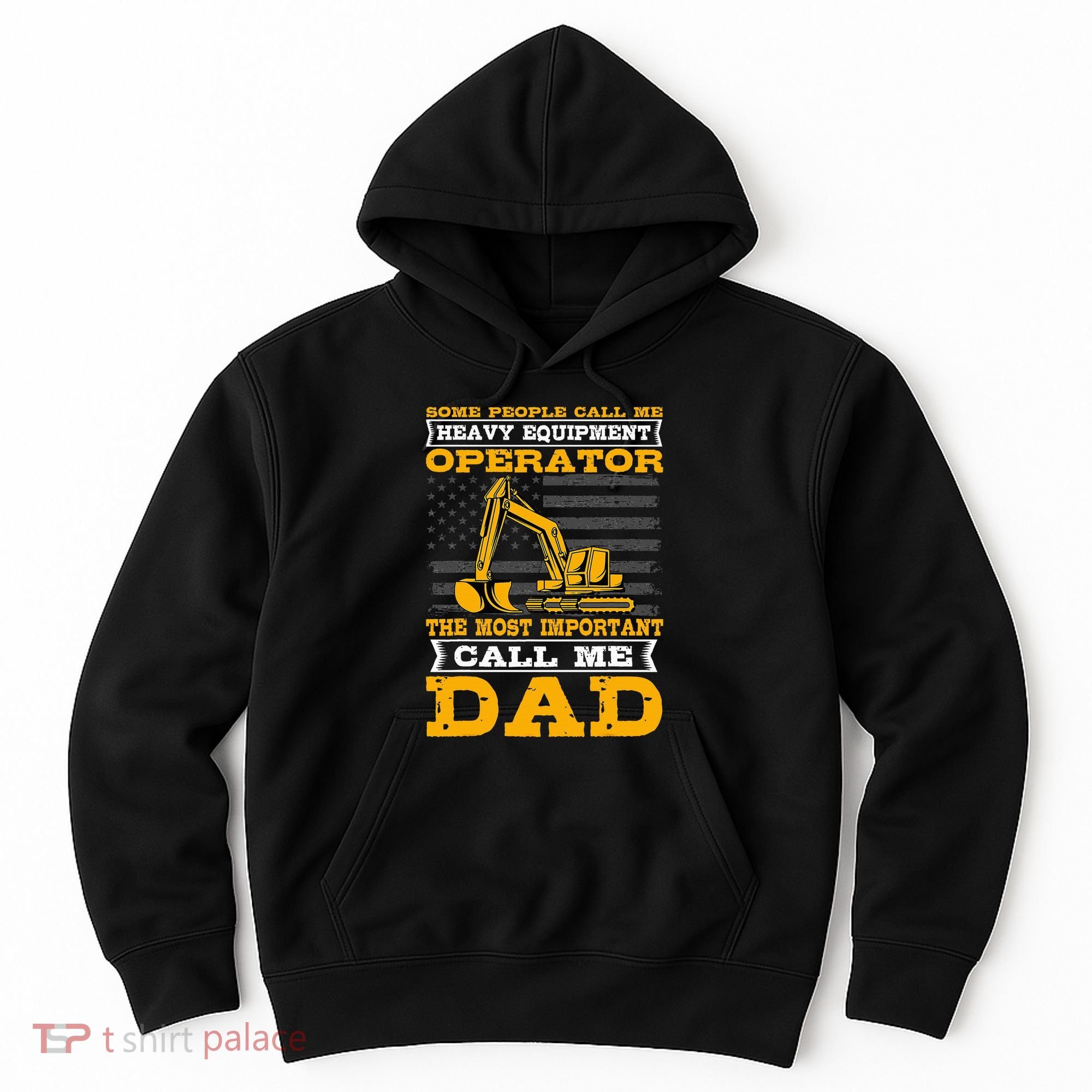 Heavy Equipment Operator Excavator FatherS Day Dad Hoodie