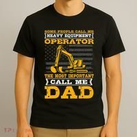 Heavy Equipment Operator Excavator FatherS Day Dad T-Shirt thumb 3
